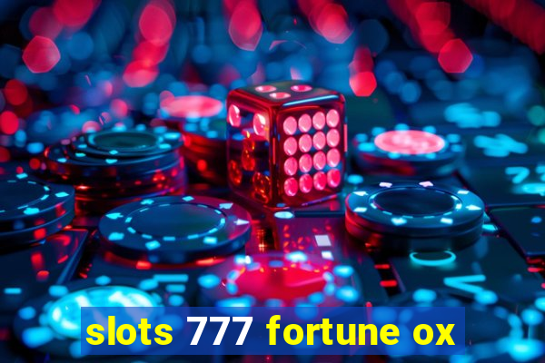 slots 777 fortune ox